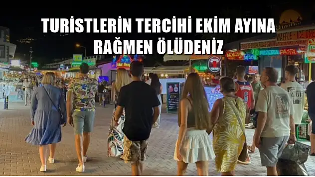 Turistlerin tercihi Ekim ayına rağmen Ölüdeniz