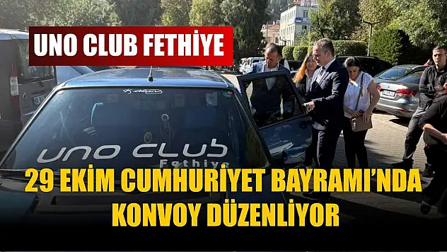 Uno Club Fethiye, 29 Ekim Cumhuriyet Bayramı'nda konvoy düzenliyor