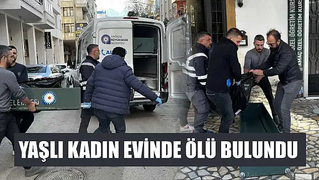 Yaşlı kadın evinde ölü bulundu