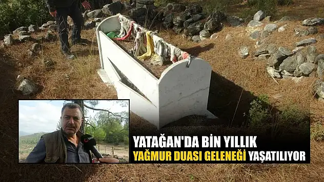 Yatağan'da bin yıllık yağmur duası geleneği yaşatılıyor