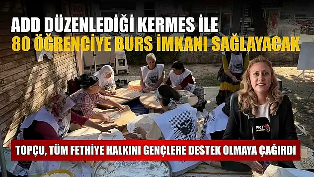 ADD düzenlediği kermes ile 80 öğrenciye burs imkanı sağlayacak
