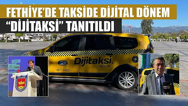 Fethiye'de takside dijital dönem: 'Dijitaksi' tanıtıldı