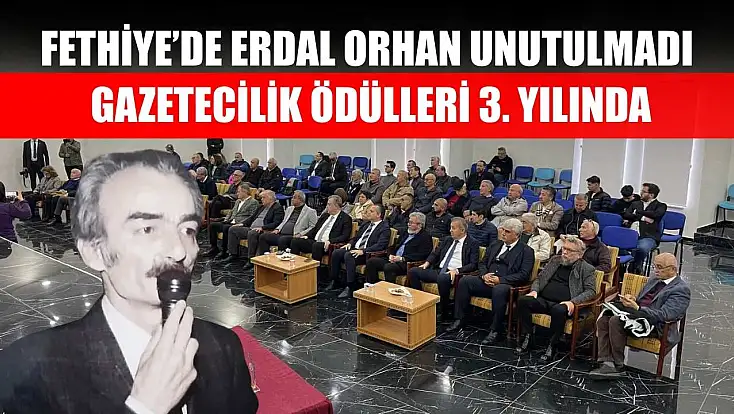 Fethiye’de Erdal Orhan unutulmadı: Gazetecilik Ödülleri 3. Yılında