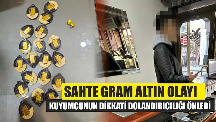 Sahte Gram Altın Olayı: Kuyumcunun Dikkati Dolandırıcılığı Önledi