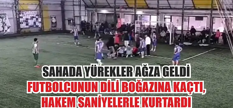 Sahada yürekler ağza geldi: Futbolcunun dili boğazına kaçtı, hakem saniyelerle kurtardı