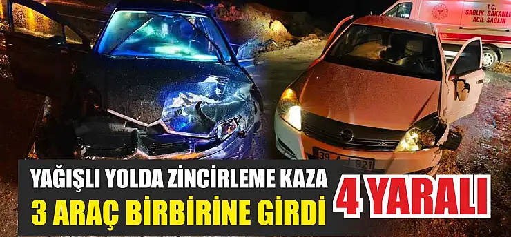 Yağışlı yolda zincirleme kaza: 3 araç birbirine girdi, 4 yaralı