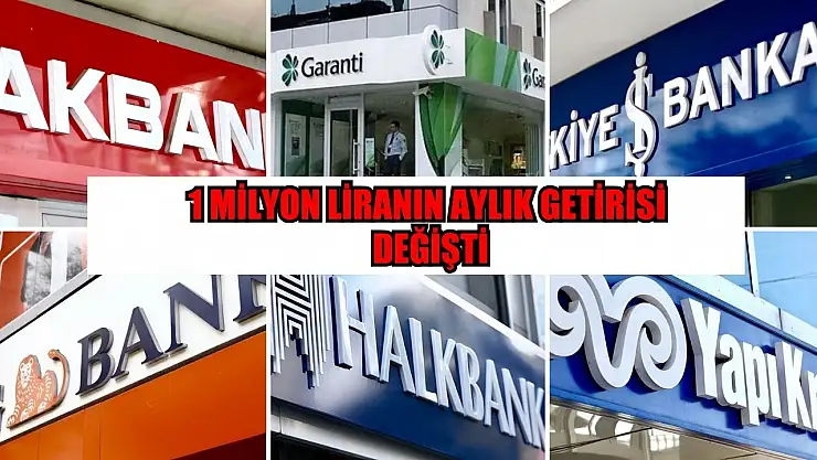 1 milyon liranın aylık getirisi değişti