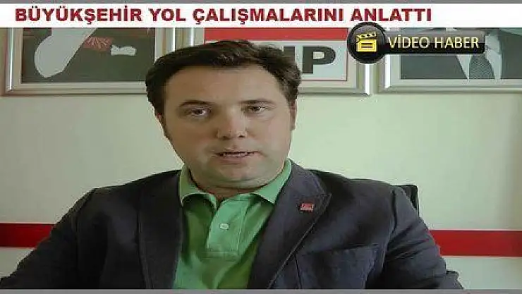 ÖZGÜR KULLUKCU YOL ÇALIŞMALARINI ANLATTI