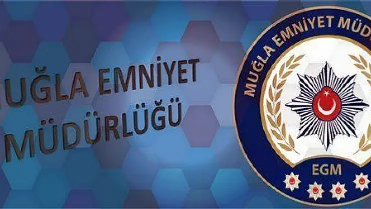 MUĞLA EMNİYET MÜDÜRLÜĞÜ BASIN BÜLTENİ