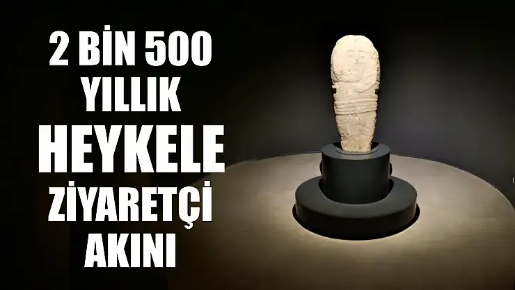 2 bin 500 yıllık heykele ziyaretçi akını