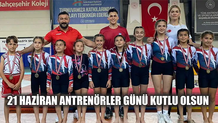 21 Haziran Antrenörler Günü Kutlu Olsun