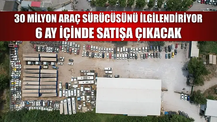 30 milyon araç sürücüsünü ilgilendiriyor: 6 ay içinde satışa çıkacak