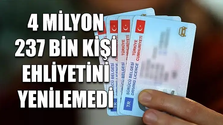 4 Milyon 237 Bin Kişi Ehliyetini Yenilemedi