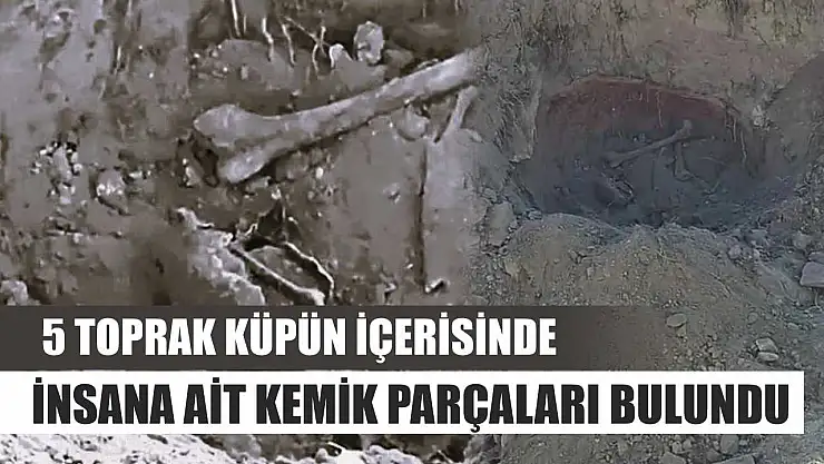 5 toprak küpün içerisinde insana ait kemik parçaları bulundu
