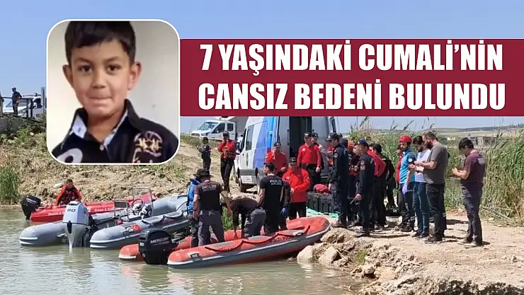 7 yaşındaki Cumali'nin cansız bedeni bulundu
