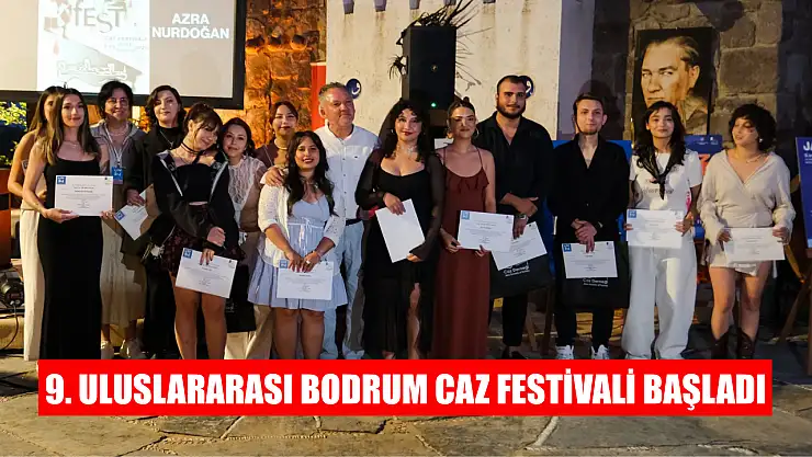 9. Uluslararası Bodrum Caz Festivali başladı
