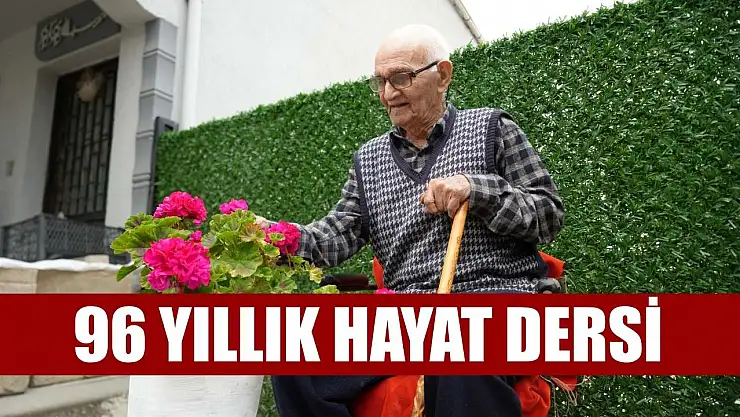 96 yıllık hayat dersi