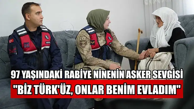 97 Yaşındaki Rabiye ninenin asker sevgisi