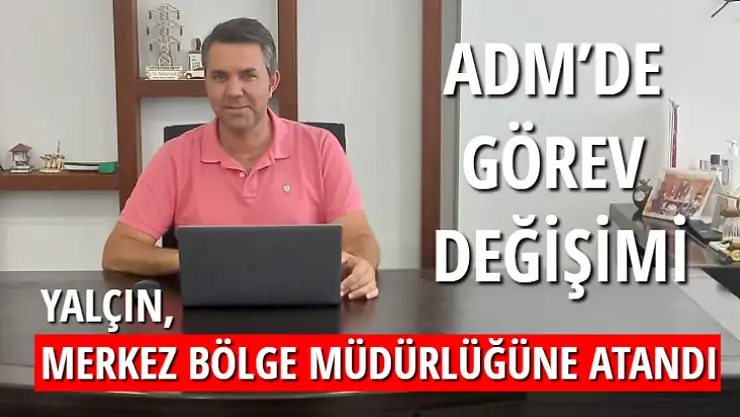 ADM'de Görev Değişimi