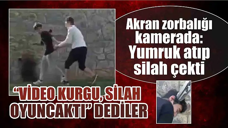 Akran zorbalığı kamerada: Yumruk atıp silah çekti