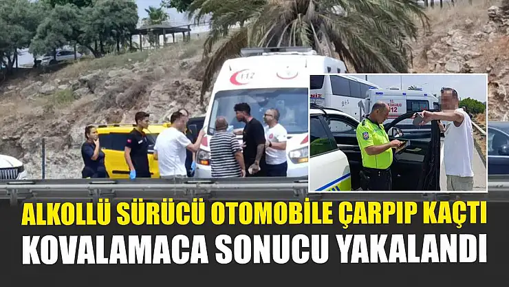 Alkollü sürücü otomobile çarpıp kaçtı, kovalamaca sonucu yakalandı