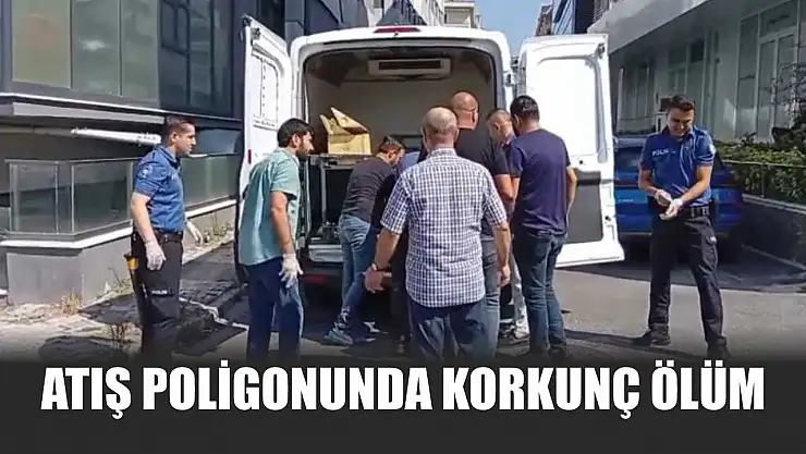 Atış poligonunda korkunç ölüm