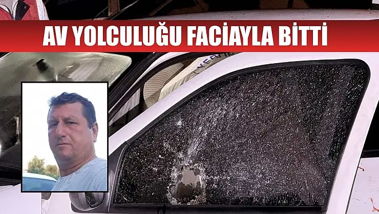 Av yolculuğu faciayla bitti