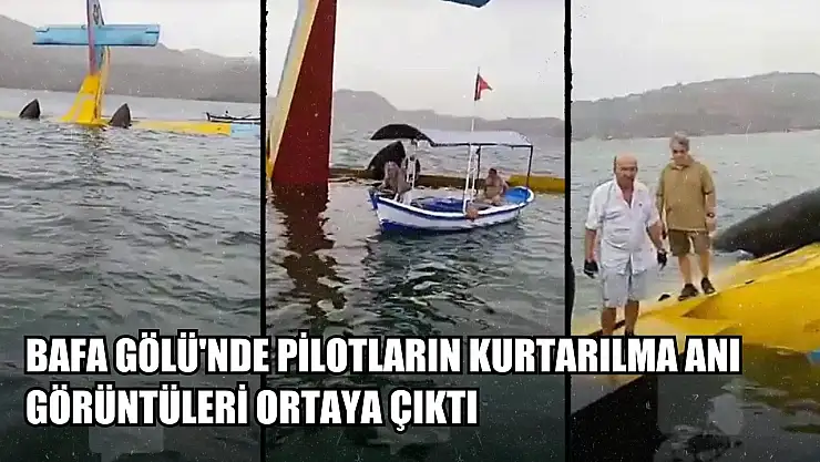 Bafa Gölü'nde pilotların kurtarılma anı görüntüleri ortaya çıktı