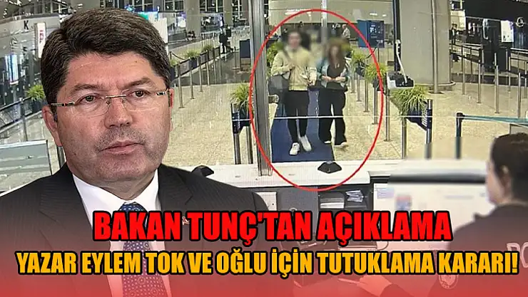 Bakan Tunç'tan Eylem Tok ve oğlunun ölümlü kazasına ilişkin açıklama