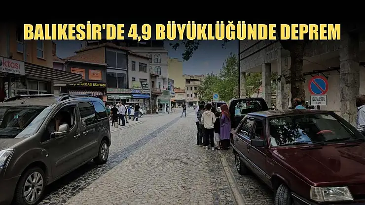 Balıkesir'de 4,9 büyüklüğünde deprem