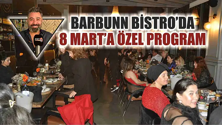 Barbunn Bistro'da 8 Mart'a özel program