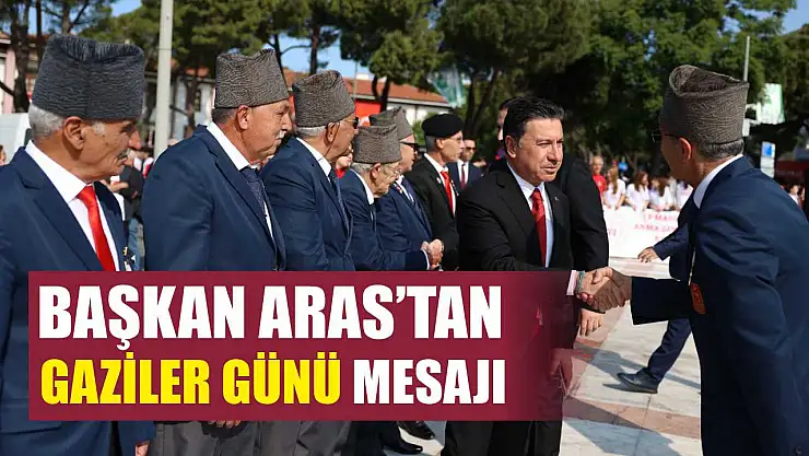 Başkan Aras'tan Gaziler Günü Mesajı 