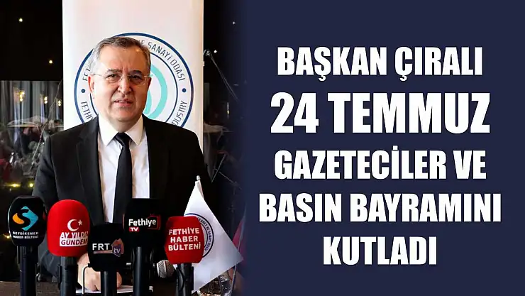 Başkan Çıralı, 24 Temmuz Gazeteciler ve Basın Bayramını Kutladı