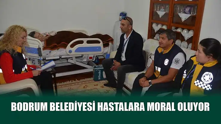 Bodrum Belediyesi hastalara moral oluyor