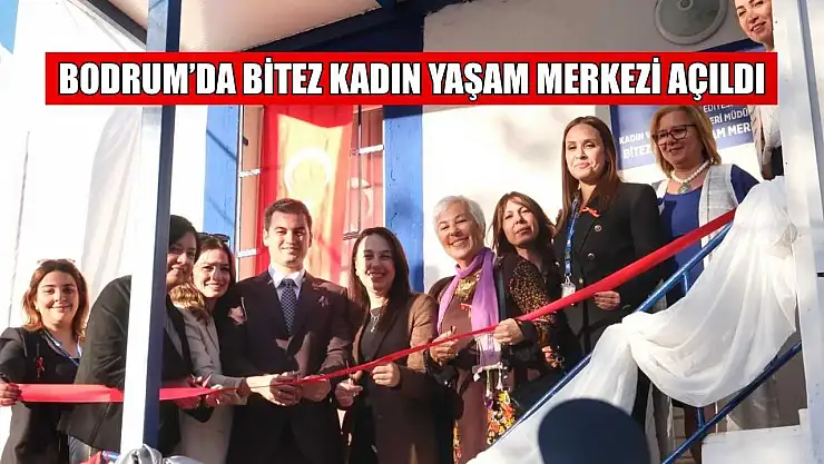 Bodrum'da Bitez Kadın Yaşam Merkezi açıldı
