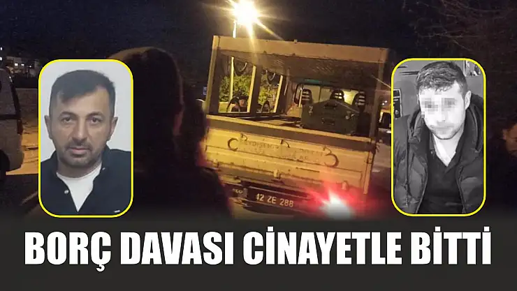 Borç davası cinayetle bitti