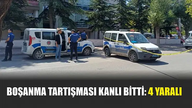 Boşanma Tartışması Kanlı Bitti: 4 Yaralı