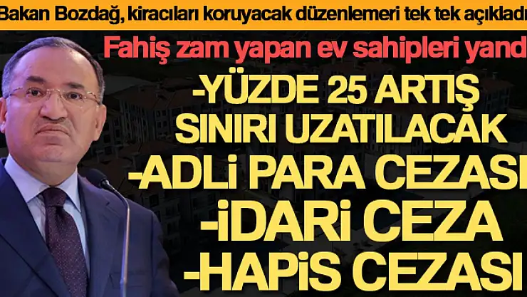 Bozdağ, Fahiş kira artışları hakkında konuştu: 'Hapis cezası olabilir'
