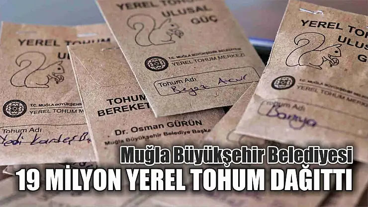 Büyükşehir 19 Milyon Yerel Tohum Dağıttı