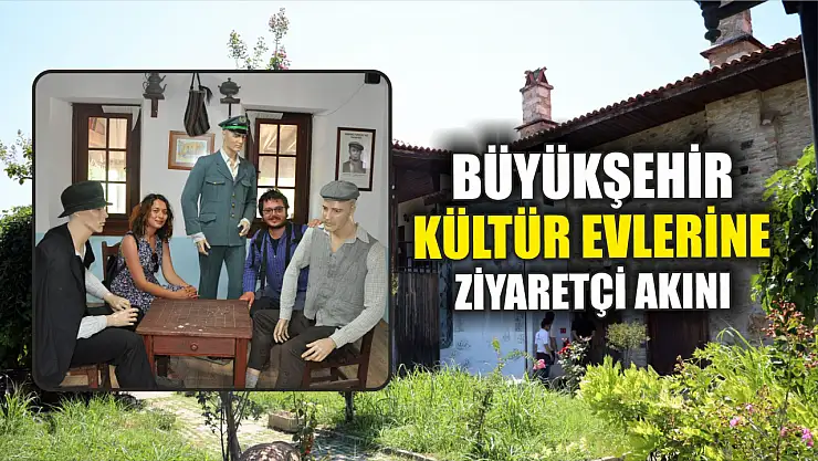 Büyükşehir Kültür Evlerine Ziyaretçi Akını