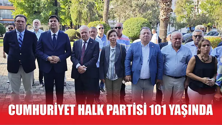 Cumhuriyet Halk Partisi 101 Yaşında