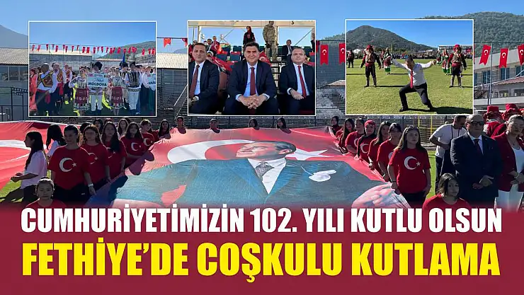 Cumhuriyetimizin 102. Yılı kutlu olsun: Fethiye'de coşkulu kutlama