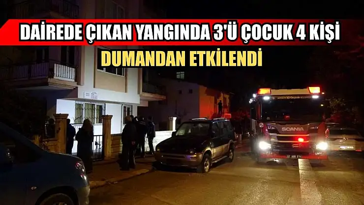 Dairede çıkan yangında 3'ü çocuk 4 kişi dumandan etkilendi