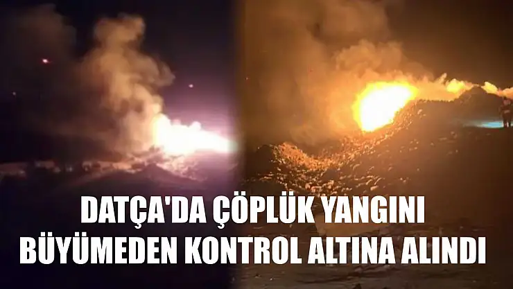 Datça'da çöplük yangını büyümeden kontrol altına alındı
