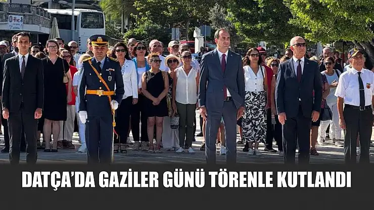 Datça'da Gaziler Günü törenle kutlandı