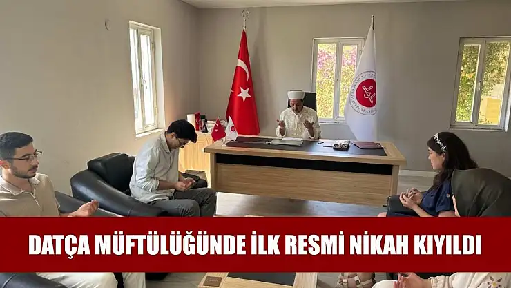 Datça Müftülüğünde ilk resmi nikah kıyıldı