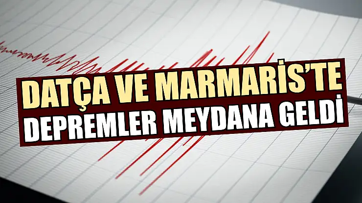 Datça ve Marmaris'te Depremler Meydana Geldi