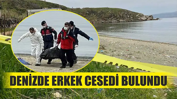 Denizde erkek cesedi bulundu