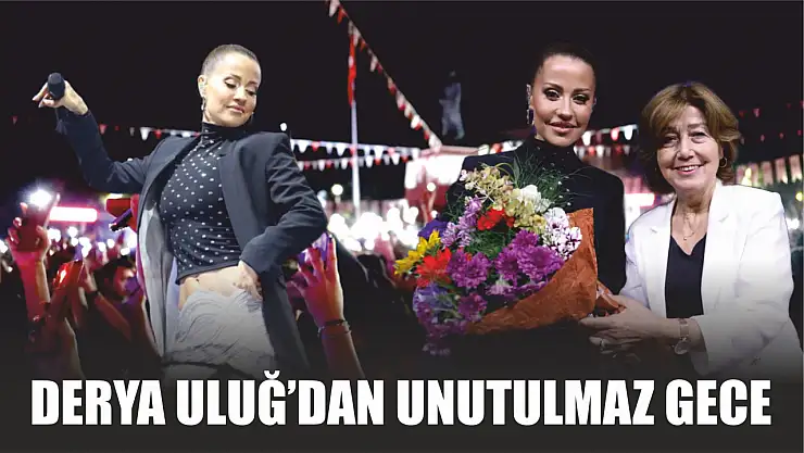 Derya Uluğ'dan Unutulmaz Gece