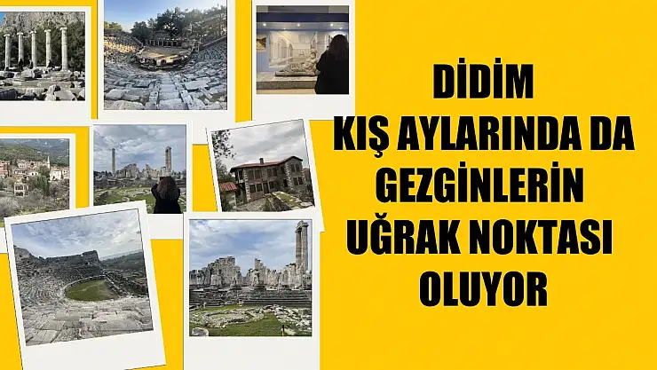 Didim kış aylarında da gezginlerin uğrak noktası oluyor